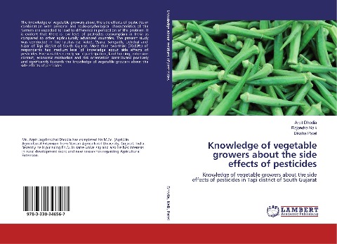 Knowledge of vegetable growers about the side effects of pesticides: Knowledge of vegetable growers about the side effects of pesticides in Tapi district of South Gujarat