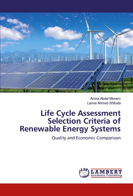 Life Cycle Assessment Selection Criteria of Renewable Energy Systems: Quality and Economic Comparison