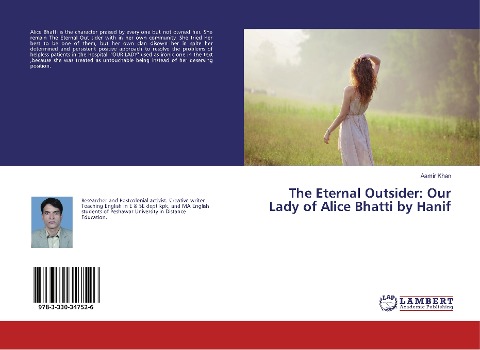 The Eternal Outsider: Our Lady of Alice Bhatti by Hanif
