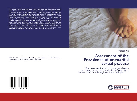 Assessment of the Prevalence of premarital sexual practice: And associated factors among Liban Macca secondary school students in Ambo Town, West Showa Zone, Oromia Regional State, Ethiopia 2017