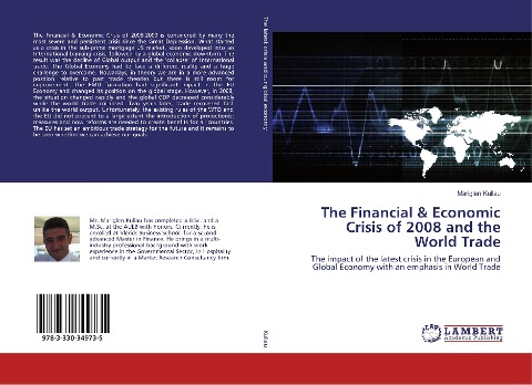 The Financial & Economic Crisis of 2008 and the World Trade: The impact of the latest crisis in the European and Global Economy with an emphasis in World Trade