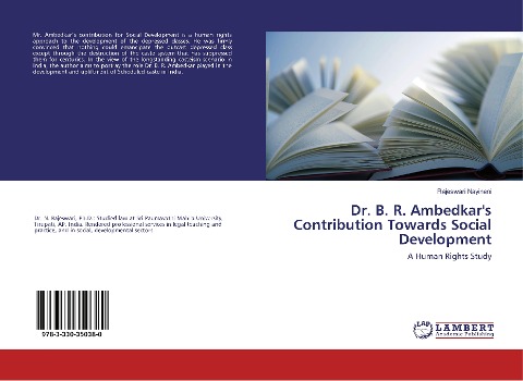 Dr. B. R. Ambedkars Contribution Towards Social Development: A Human Rights Study