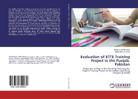 Evaluation of ETTE Training Project in the Punjab, Pakistan: Evaluation of English For Teaching; Teaching For English Training Project at Secondary Level Using Kirkpatrick Model