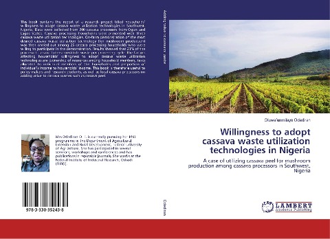 Willingness to adopt cassava waste utilization technologies in Nigeria: A case of utilizing cassava peel for mushroom production among cassava processors in Southwest, Nigeria