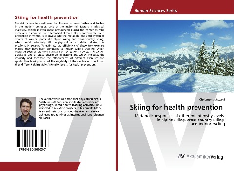 Skiing for health prevention: Metabolic responses of different intensity levels in alpine skiing, cross country skiing and indoor cycling