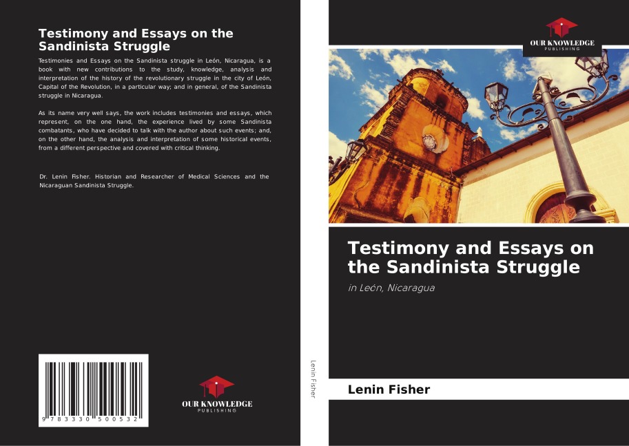 Testimony and Essays on the Sandinista Struggle: in León, Nicaragua