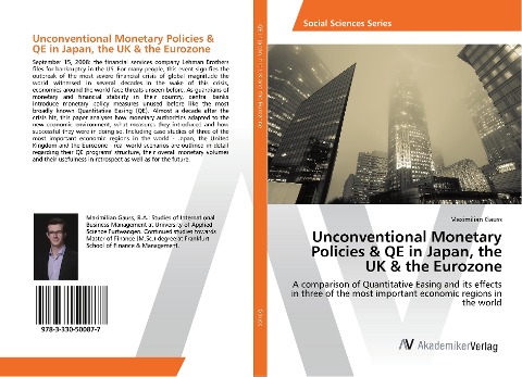 Unconventional Monetary Policies & QE in Japan, the UK & the Eurozone: A comparison of Quantitative Easing and its effects in three of the most important economic regions in the world