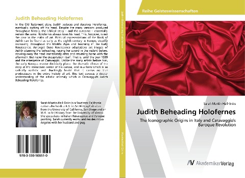 Judith Beheading Holofernes: The Iconographic Origins in Italy and Caravaggios Baroque Revolution