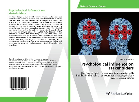 Psychological influence on stakeholders: The Psycho Pitch - a new way to persuade, with insights in the field of entrepreneurship, psychology and neuromarketing