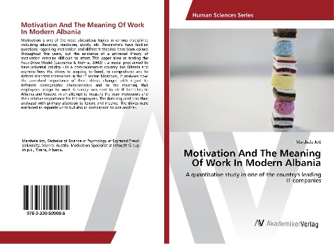 Motivation And The Meaning Of Work In Modern Albania: A quantitative study in one of the country's leading IT companies