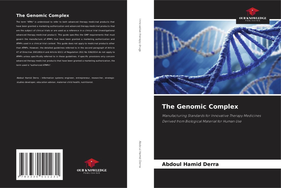 The Genomic Complex: Manufacturing Standards for Innovative Therapy Medicines Derived from Biological Material for Human Use