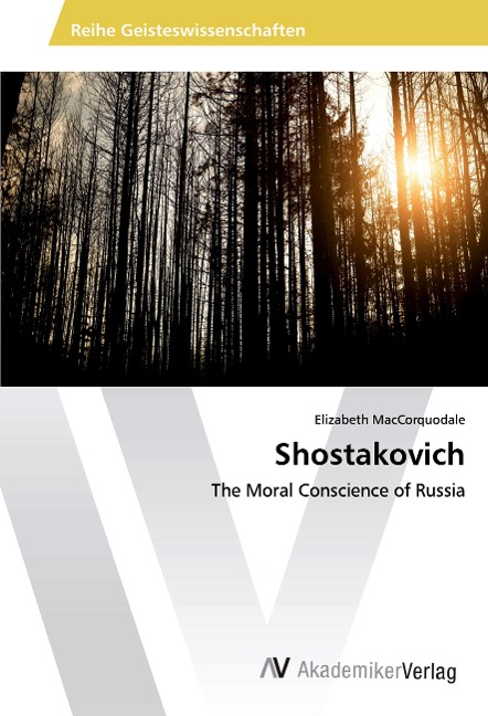 Shostakovich: The Moral Conscience of Russia