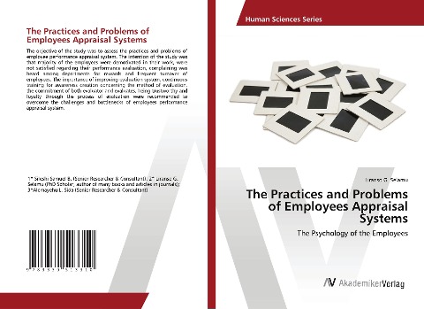 The Practices and Problems of Employees Appraisal Systems: The Psychology of the Employees
