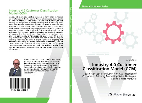Industry 4.0 Customer Classification Model (CCM): Basic Concept of Industry 4.0, Classification of Customers, Tailoring Marketing/Sales Strategies, Selling Smart Products