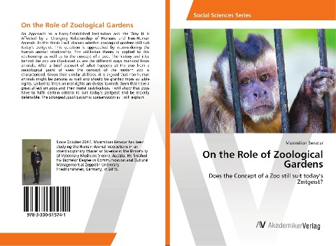 On the Role of Zoological Gardens: Does the Concept of a Zoo still suit todays Zeitgeist?