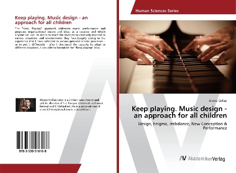 Keep playing. Music design - an approach for all children: Design, Enigma, Imbalance, New Conception & Performance