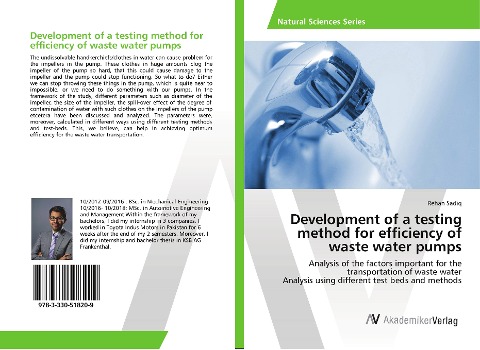Development of a testing method for efficiency of waste water pumps: Analysis of the factors important for the transportation of waste water Analysis using different test beds and methods