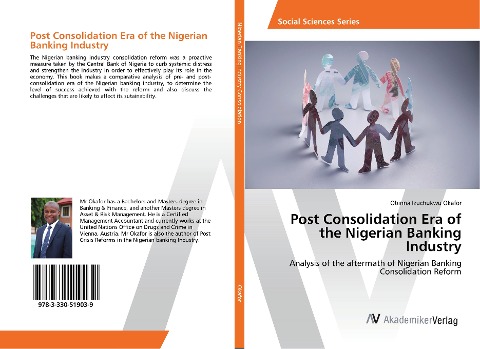Post Consolidation Era of the Nigerian Banking Industry: Analysis of the aftermath of Nigerian Banking Consolidation Reform