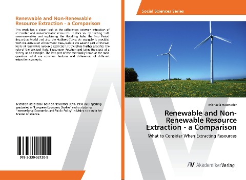 Renewable and Non-Renewable Resource Extraction - a Comparison: What to Consider When Extracting Resources