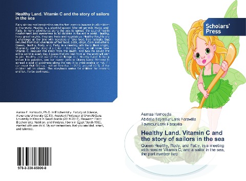 Healthy Land. Vitamin C and the story of sailors in the sea: Queen Healthy, Rody, and Fatty, in a meeting with master Vitamin C, and a sailor in the sea, the part number two