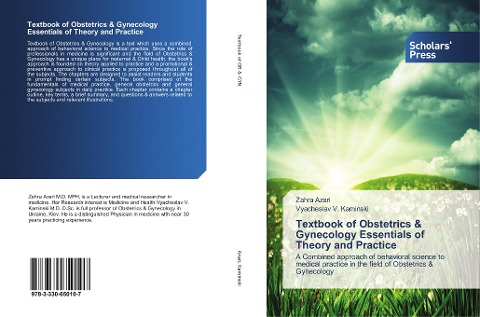 Textbook of Obstetrics & Gynecology Essentials of Theory and Practice: A Combined approach of behavioral science to medical practice in the field of Obstetrics & Gynecology