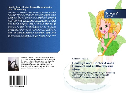 Healthy Land. Doctor Asmaa Hamoud and a little chicken story: Queen Healthy, Rody, and Fatty, in a meeting with Asmaa in a library, what happen to chickens? The parts number three