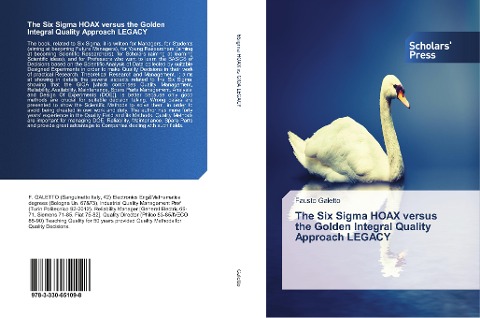 The Six Sigma HOAX versus the Golden Integral Quality Approach LEGACY