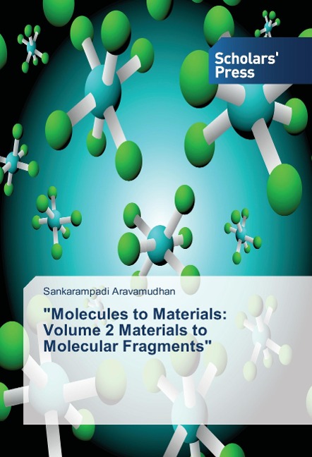Molecules to Materials: Volume 2 Materials to Molecular Fragments
