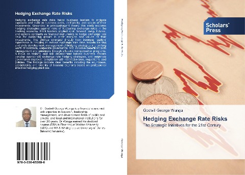 Hedging Exchange Rate Risks: The Strategic Initiatives for the 21st Century