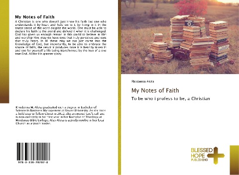 My Notes of Faith: To be who i profess to be, a Christian
