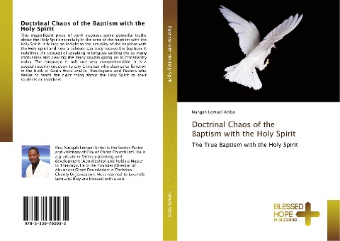 Doctrinal Chaos of the Baptism with the Holy Spirit: The True Baptism with the Holy Spirit