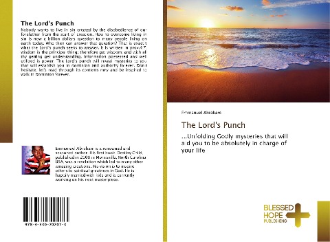 The Lords Punch: ...Unfolding Godly mysteries that will aid you to be absolutely in charge of your life