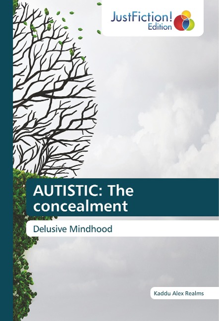 AUTISTIC: The concealment: Delusive Mindhood