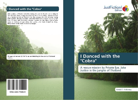 I Danced with the Cobra: A rescue mission by Private Eye, Jake Justice in the jungles of Thailand