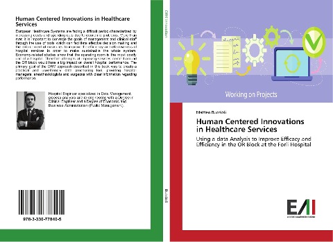 Human Centered Innovations in Healthcare Services: Using a data Analysis to Improve Efficacy and Efficiency in the OR Block at the Forli¿ Hospital