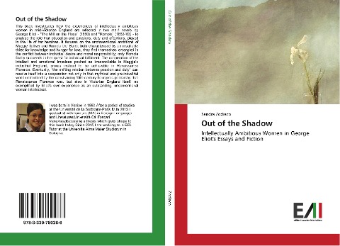 Out of the Shadow: Intellectually Ambitious Women in George Eliots Essays and Fiction