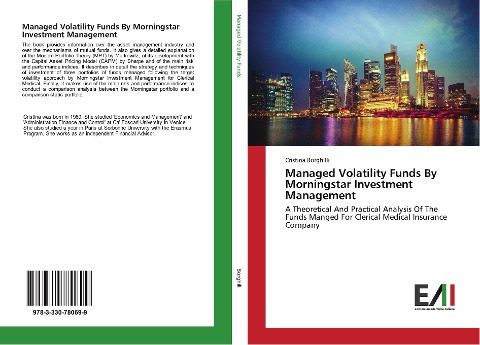 Managed Volatility Funds By Morningstar Investment Management: A Theoretical And Practical Analysis Of The Funds Manged For Clerical Medical Insurance Company