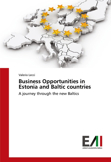 Business Opportunities in Estonia and Baltic countries: A journey through the new Baltics