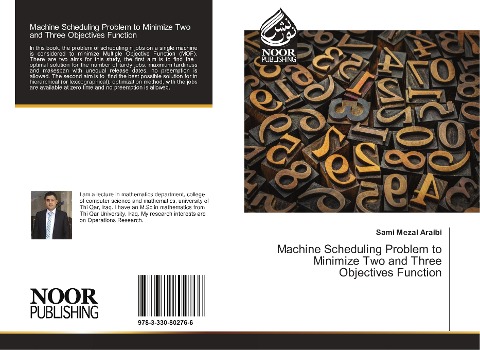Machine Scheduling Problem to Minimize Two and Three Objectives Function