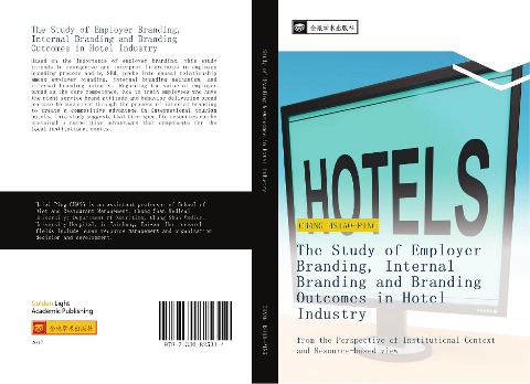 The Study of Employer Branding, Internal Branding and Branding Outcomes in Hotel Industry: from the Perspective of Institutional Context and Resource-based view