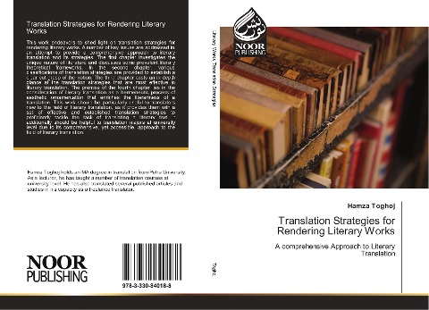 Translation Strategies for Rendering Literary Works: A comprehensive Approach to Literary Translation