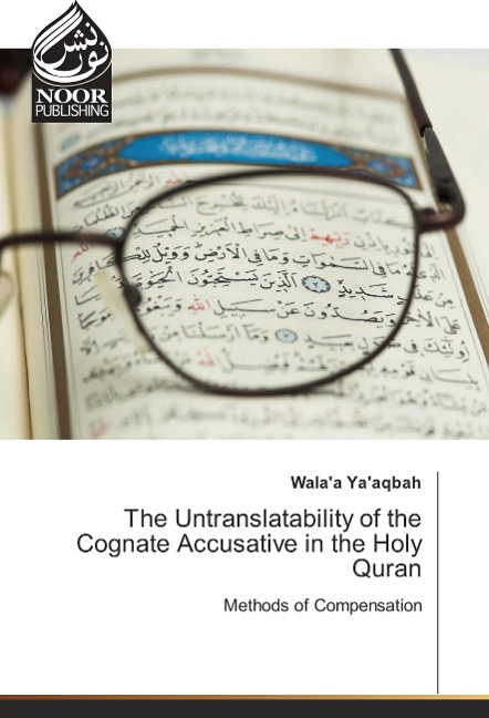 The Untranslatability of the Cognate Accusative in the Holy Quran: Methods of Compensation