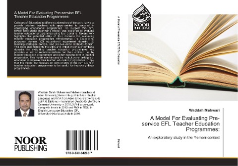 A Model For Evaluating Pre-service EFL Teacher Education Programmes:: An exploratory study in the Yemeni context