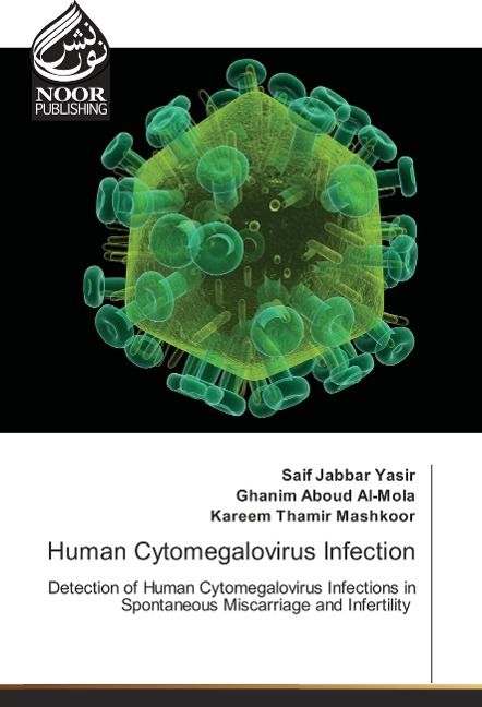 Human Cytomegalovirus Infection: Detection of Human Cytomegalovirus Infections in Spontaneous Miscarriage and Infertility