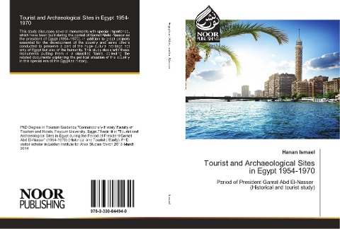 Tourist and Archaeological Sites in Egypt 1954-1970: Period of President Gamal Abd El-Nasser (Historical and tourist study)