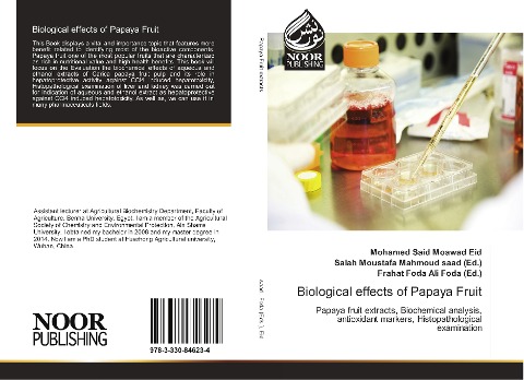Biological effects of Papaya Fruit: Papaya fruit extracts, Biochemical analysis, antioxidant markers, Histopathological examination