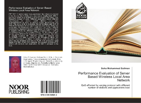 Performance Evaluation of Server Based Wireless Local Area Network: QoS effected by varying protocol with different number of stations and applications load