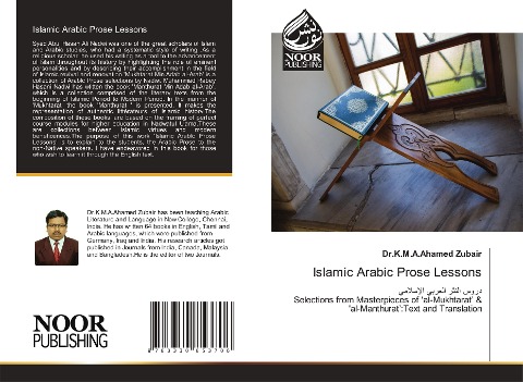 Islamic Arabic Prose Lessons: Selections from Masterpieces of al-Mukhtarat & al-Manthurat:Text and Translation