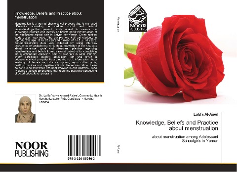 Knowledge, Beliefs and Practice about menstruation: about menstruation among Adolescent Schoolgirls in Yemen