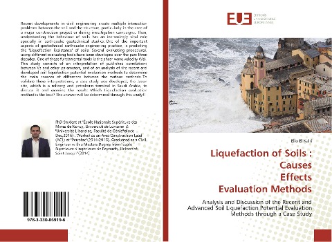 Liquefaction of Soils : Causes Effects Evaluation Methods: Analysis and Discussion of the Recent and Advanced Soil Liquefaction Potential Evaluation Methods through a Case Study